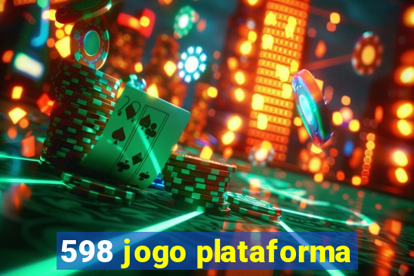 598 jogo plataforma